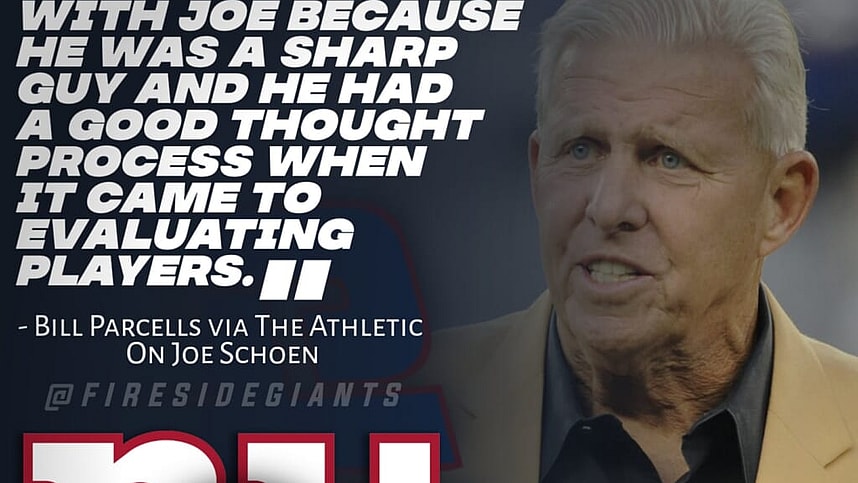 A quote from Bill Parcells on Joe Schone: “I was impressed with Joe because he was a sharp guy and he had a good thought process when it came to evaluating players.” - Bill Parcells via The Athletic
